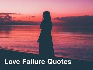 Love Failure Status and Quotes