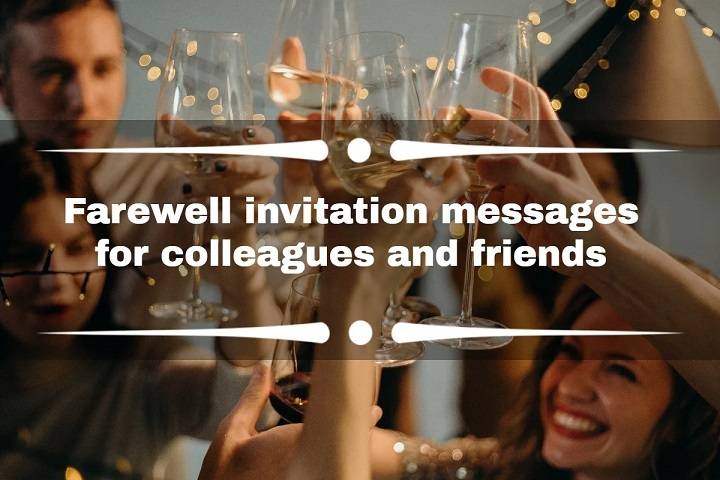 115+ Heartfelt Farewell Invitation Messages to Bid Adieu with Warmth farewell invitation message