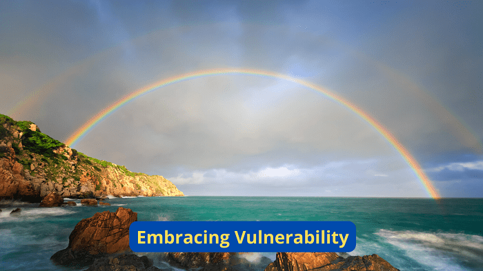 Embracing Vulnerability
